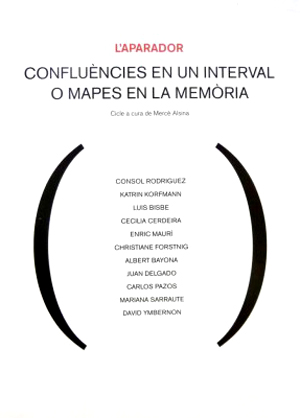 L’Aparador. CONFLUÈNCIES EN UN INTERVAL O MAPES EN LA MEMÒRIA