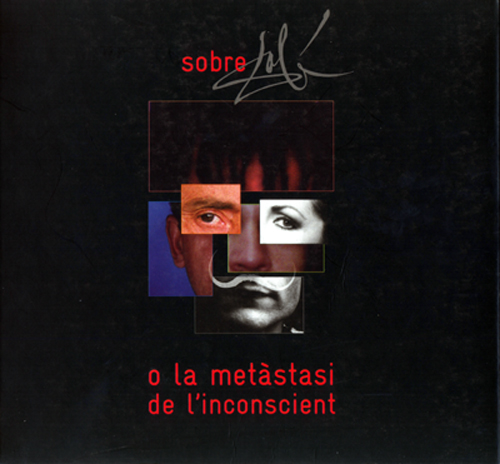 Sobre Dalí o la metàstasi de l'inconscient